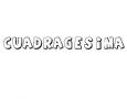 CUADRAGÉSIMA