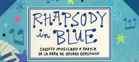 Rhapsody in blue. Cuiento musical infantil
