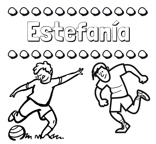 Nombre Estefania Dibujar Las Letras De Nombres Y Futbol