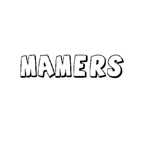 MAMERS