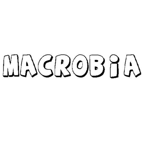 MACROBIA