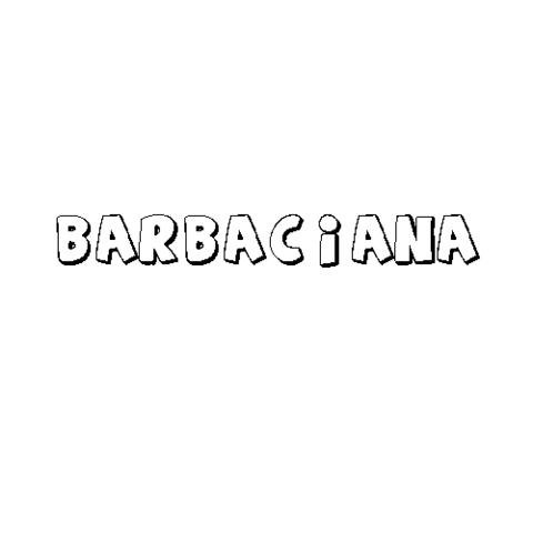 BARBACIANA