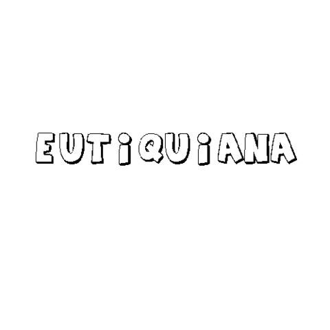 EUTIQUIANA