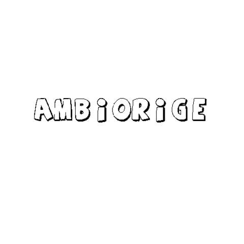 AMBIORIGE