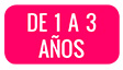 1 a 3 años