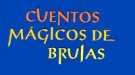 Cuentos mágicos de brujas