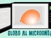Vídeos de ciencia para niños. Infla un globo con un microondas