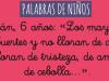 Llorar de cebolla...