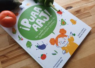 ¡Puaaaaj! Libro para enseñar a los niños a comer mejor