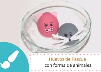 Huevos de Pascua decorados de animales. Manualidades infantiles