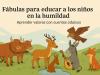Fábulas para enseñar humildad a los niños