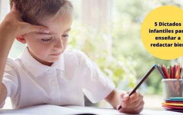 5 Dictados para niños de 10 años para mejorar la redacción