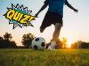Test para niños sobre fútbol