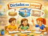 Dictados juegos para niños a partir de 7 años