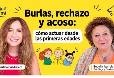 Evento con Begoña Ibarrola sobre cómo actuar ante las burlas, el rechazo y el acoso infantil