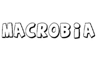 MACROBIA