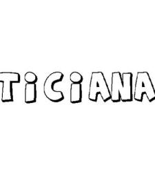 TICIANA