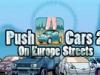 Juego para niños Push-Cars 2: On Europe Streets