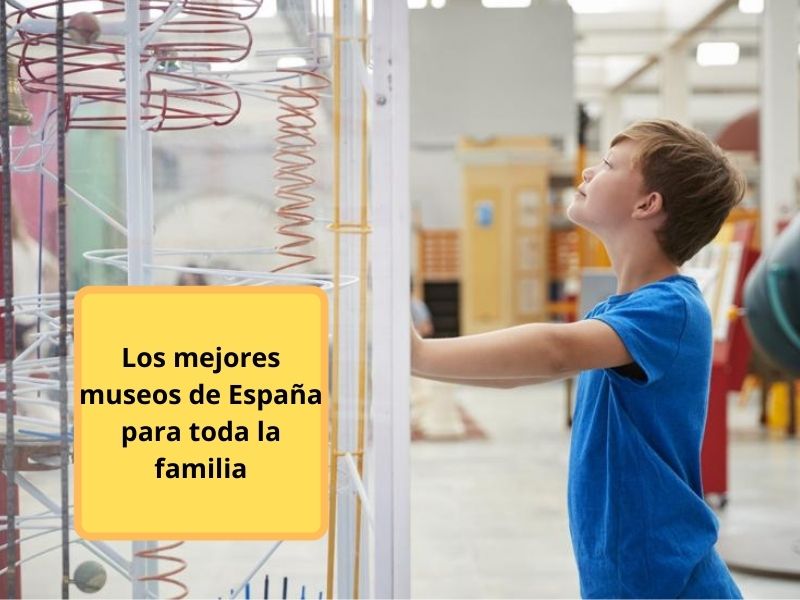 los mejores museos de España para toda la familia