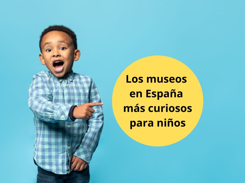 los 6 museos más curiosos de España para visitar con niños