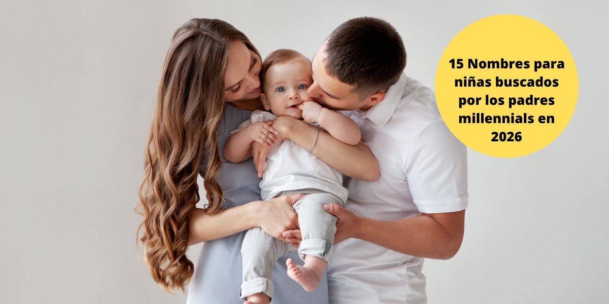 Nombres para niñas buscados por los padres millennials en 2026