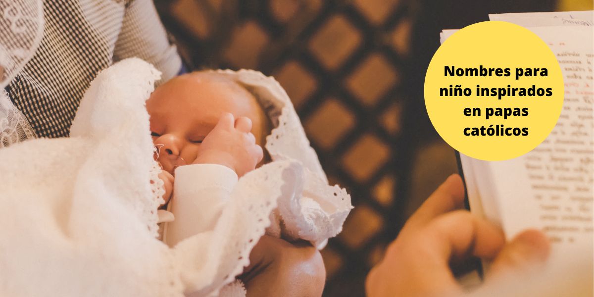 Nombres de niño inspirados en papas católicos