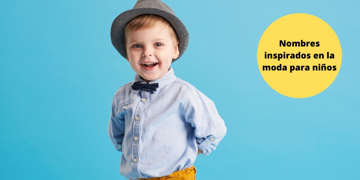 Nombres de niño inspirados en la moda