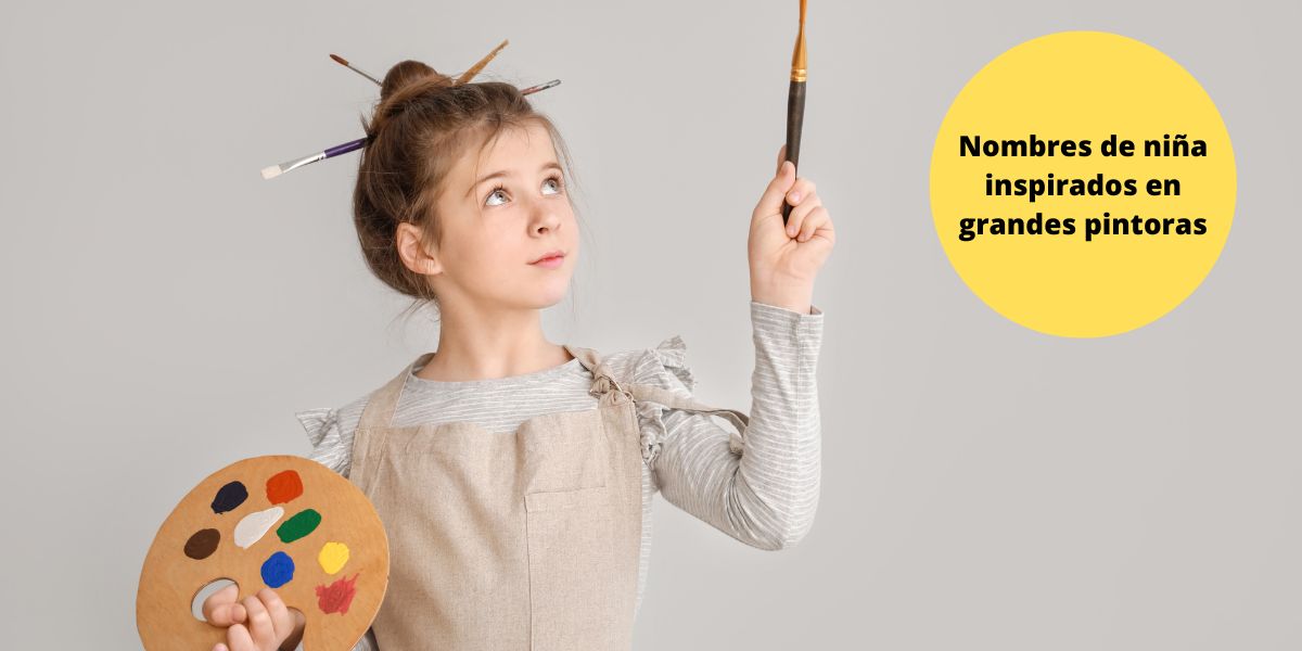 Nombres para niña de grandes pintoras
