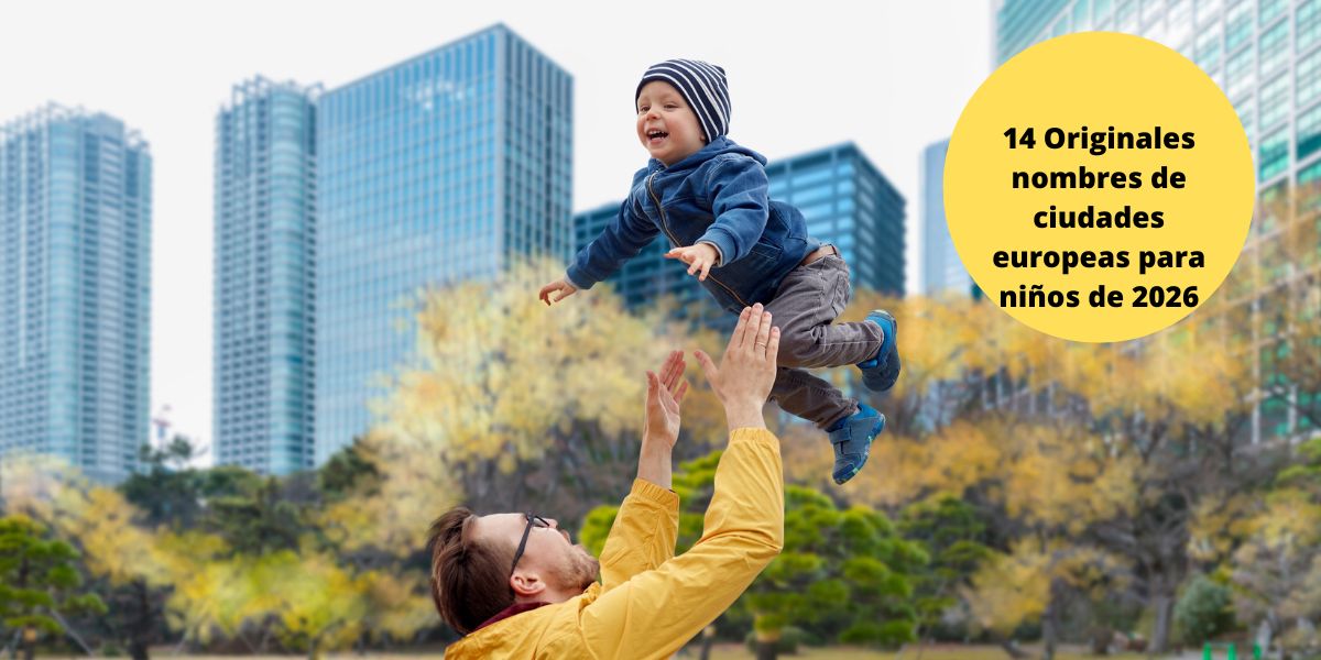 Nombres de ciudades europeas para niño Nombres de ciudades europeas para niño
