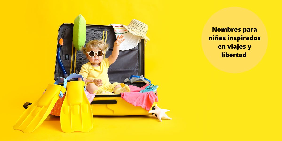 Nombres de niña inspirados en viajes y libertad