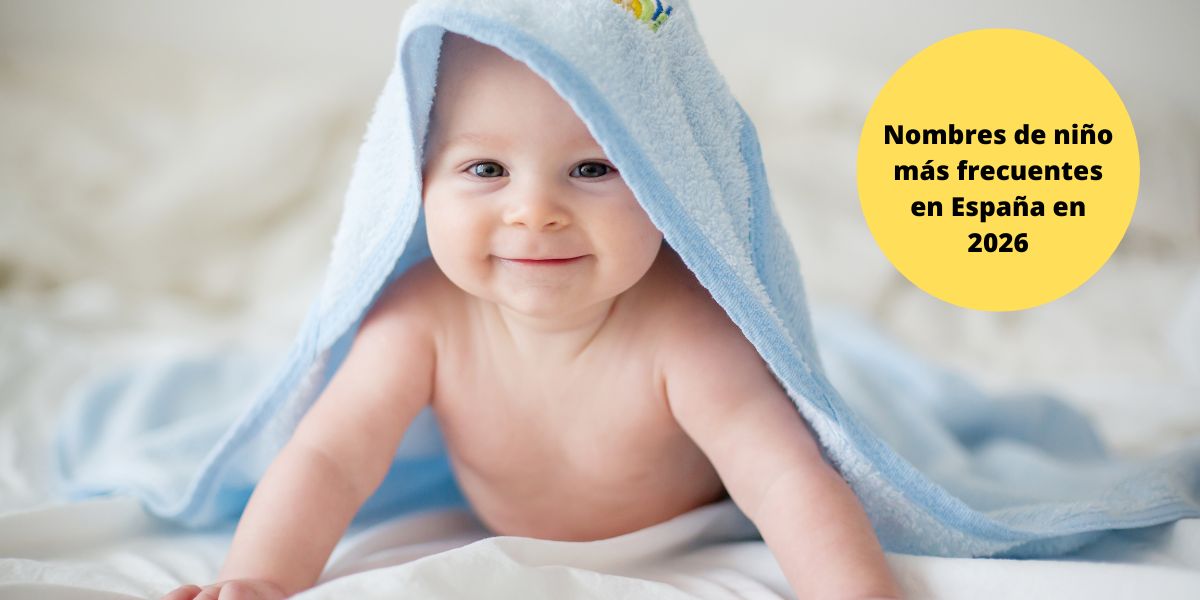 Nombres de niño más frecuentes en España en 2026 Nombres de niño más frecuentes en España en 2026