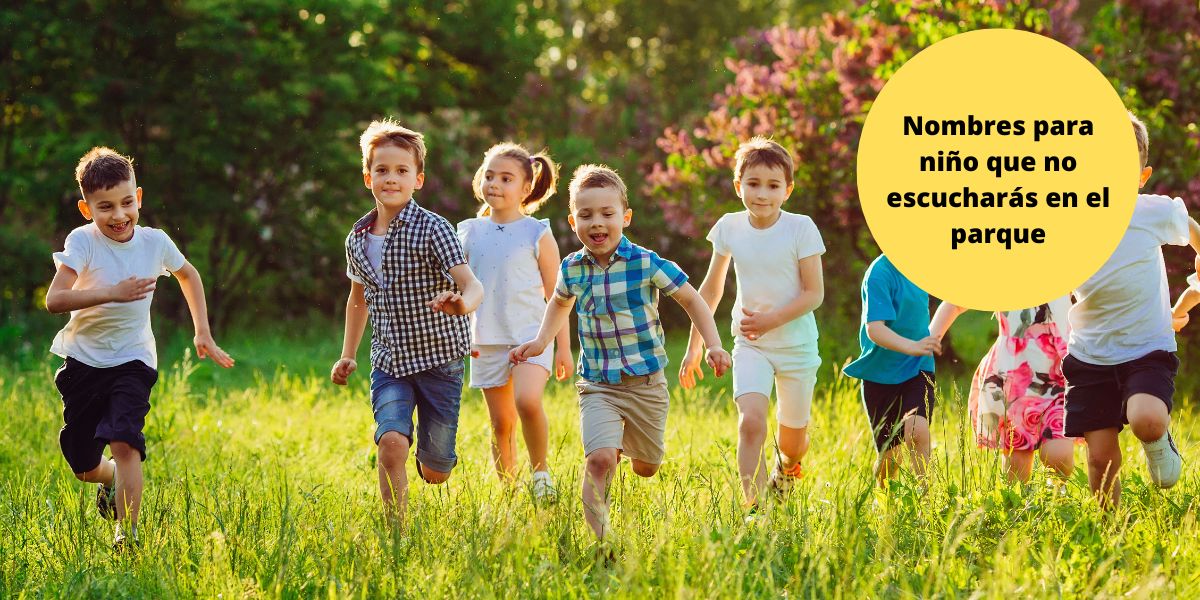 Nombres de niño que no escucharás en el parque