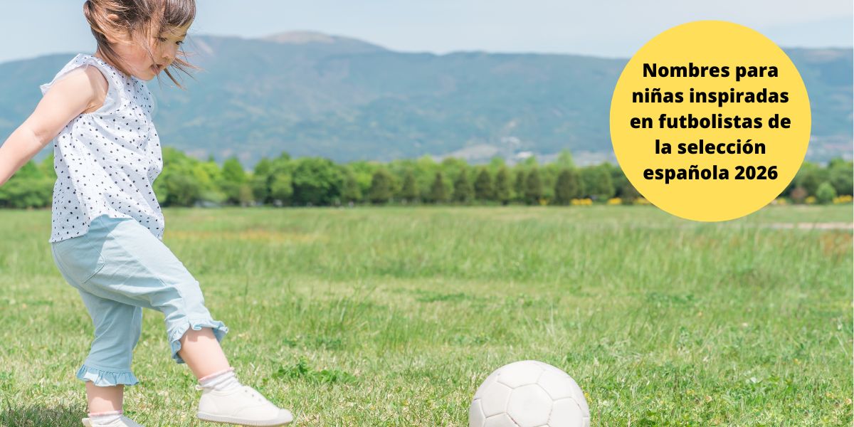 Nombres para niñas inspirados en futbolistas de la selección española 2026