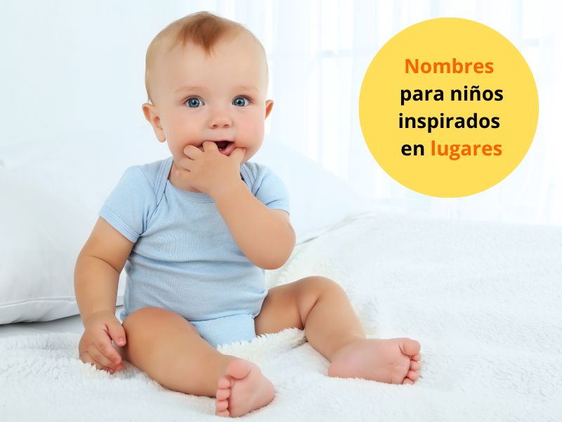 Nombres de niños inspirados en lugares, ciudades, países