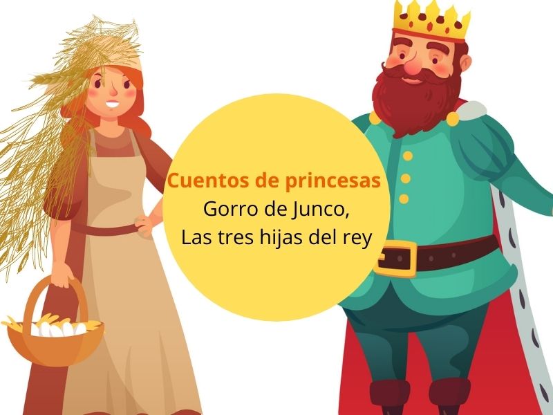 Las tres hijas del rey: Cuento de princesas para leer a los niños