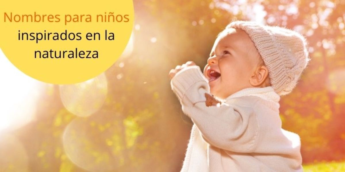 Nombres para niño inspirados en la naturaleza