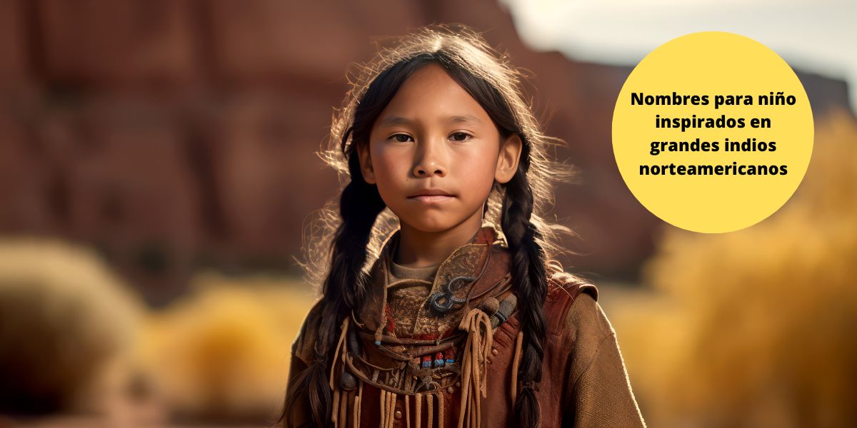 Nombres de niño inspirados en grandes indios norteamericanos