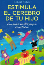 Estimula el cerebro de tu hijo. Libro de juegos para niños