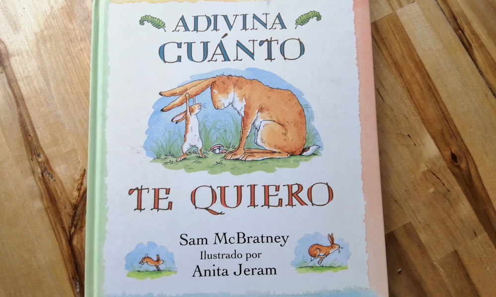 Adivina cuánto te quiero, un libro infantil sobre el amor para