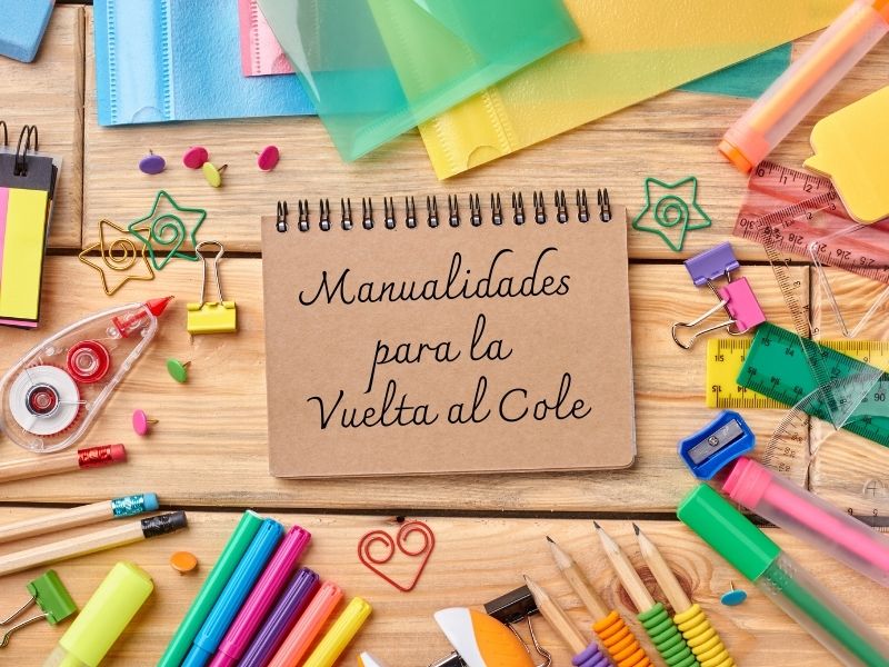 14 preciosas manualidades para la Vuelta al Colegio