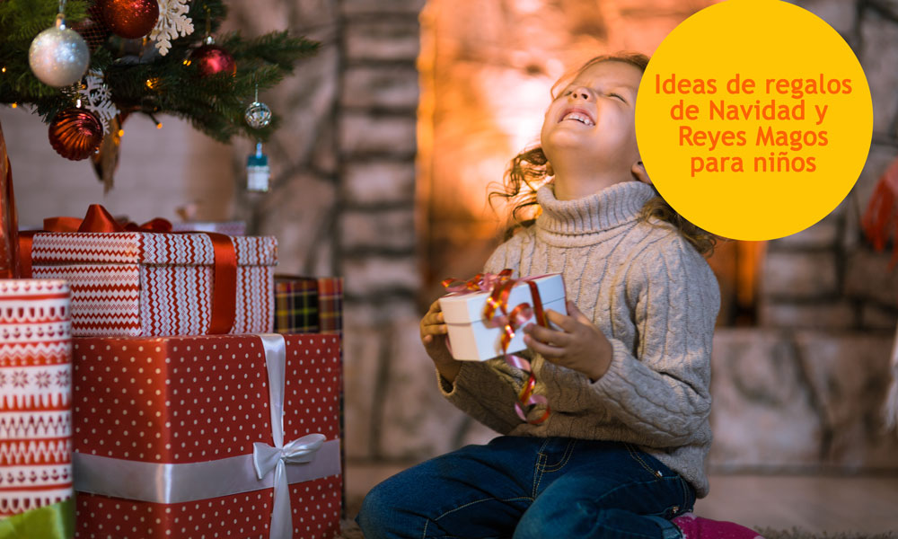 Regalos de Navidad y de Reyes para los niños por edades