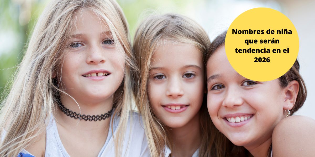 Nombres de niña que se llevarán en 2026