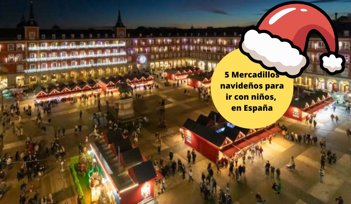 mercadillos navideños para ir con niños en España mercadillos navideños para ir con niños en España