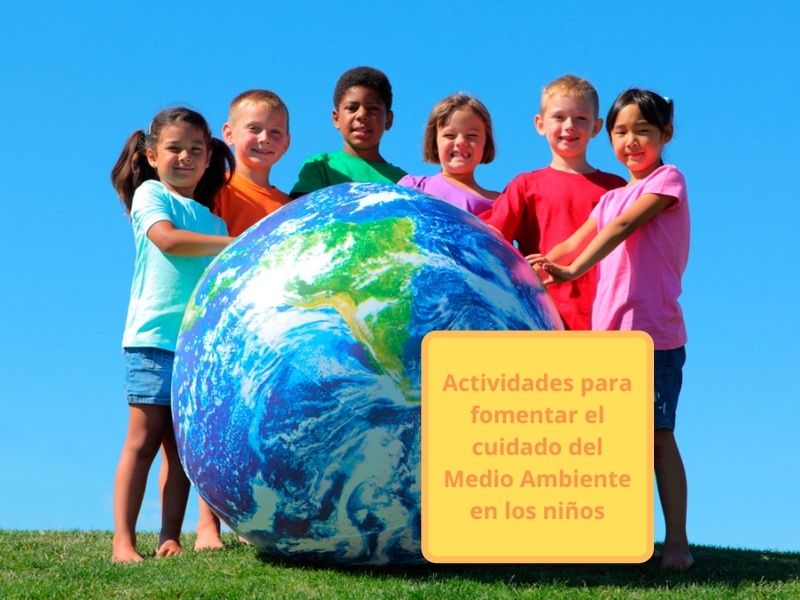 Actividades para fomentar el cuidado del medio ambiente en los niños
