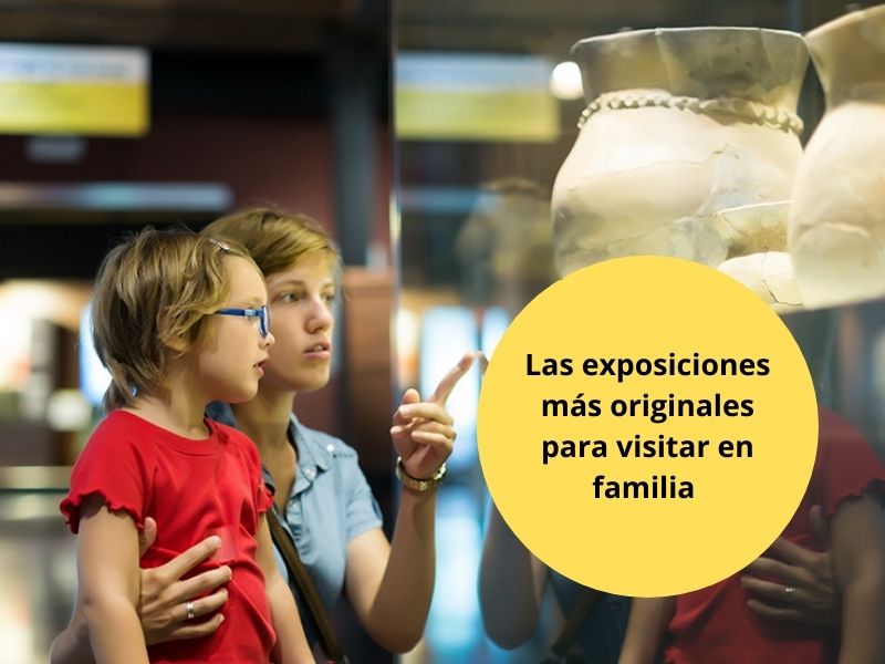 las exposiciones más originales para visitar en familia 