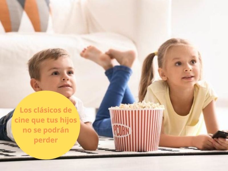 los clásicos de cine que tus hijos no se podrán perder