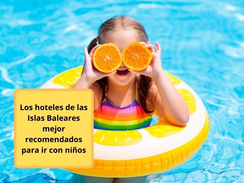 los hoteles de las uslas baleares mejor recomendados para niños