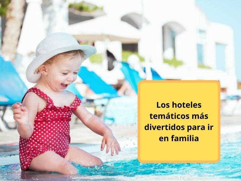 Los hoteles temáticos más divertidos para ir en familia