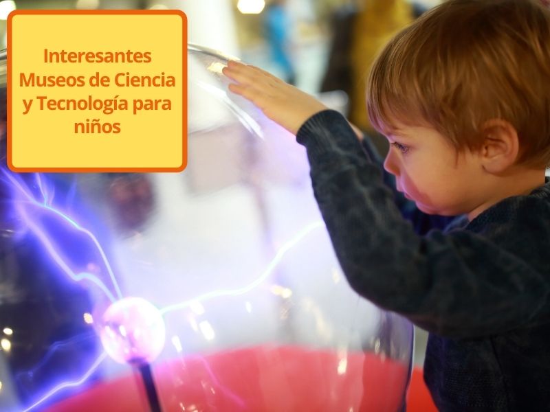Museos de Ciencia y Tecnología para niños en España