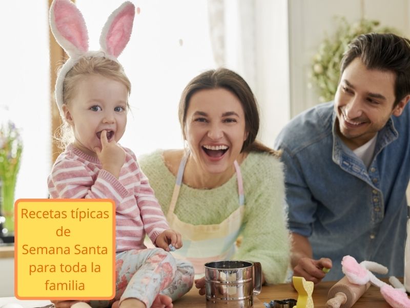 15 tradicionales recetas de Semana Santa para cocinar en casa con los niños